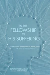 Cover of In the Fellowship of His Suffering
