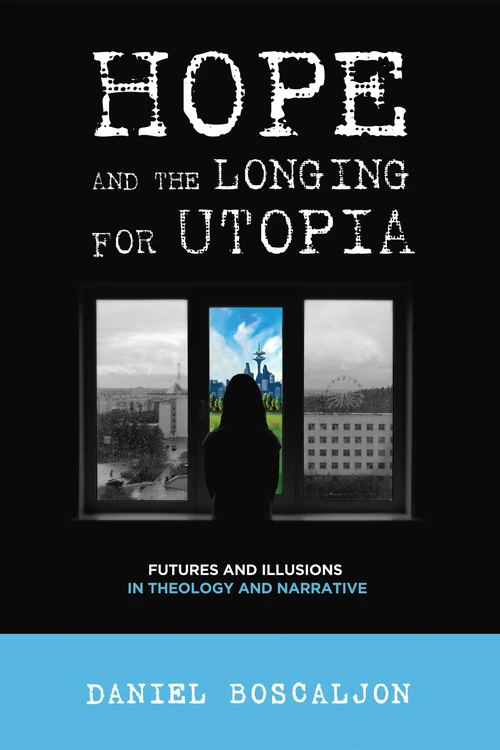 Cover of Hope and the Longing for Utopia