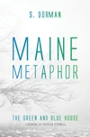 Cover of Maine Metaphor: The Green and Blue House