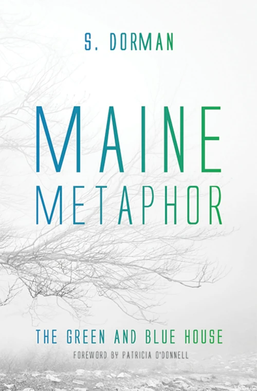 Cover of Maine Metaphor: The Green and Blue House