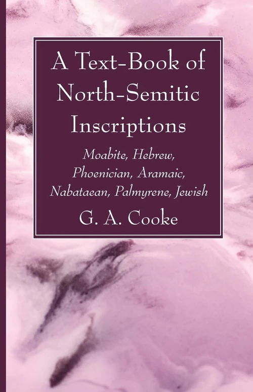 Cover of A Text-Book of North-Semitic Inscriptions