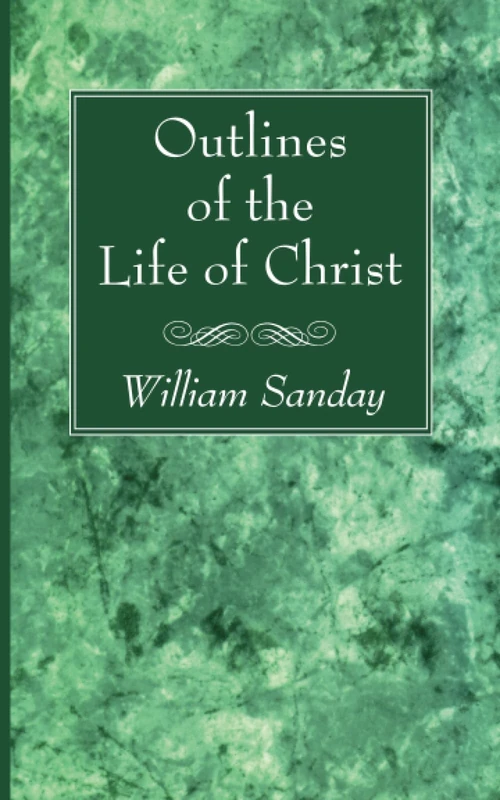 Cover of Outlines of the Life of Christ