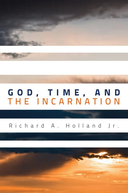 Cover of God, Time, and the Incarnation