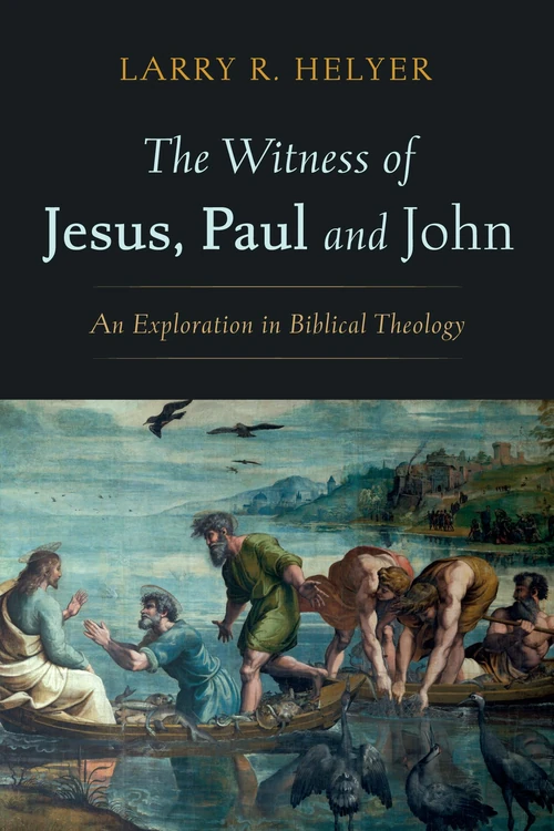 Cover of The Witness of Jesus, Paul and John