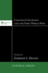 Cover of Canadian Churches and the First World War