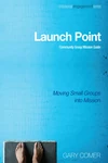 Cover of Launch Point: Community Group Mission Guide