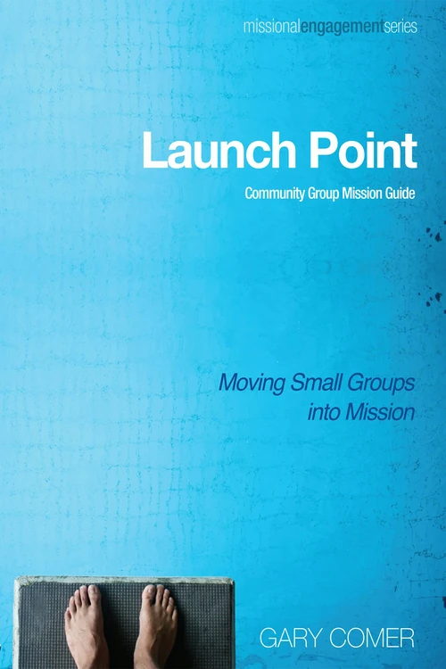 Cover of Launch Point: Community Group Mission Guide