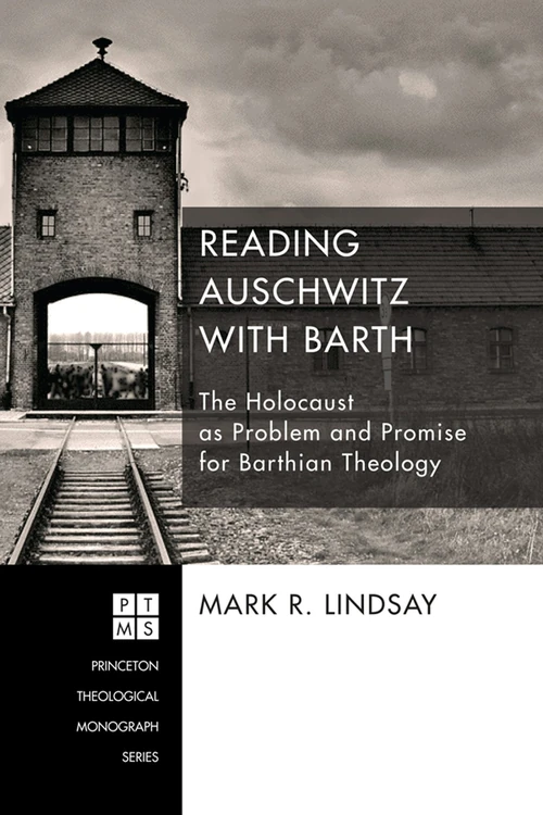 Cover of Reading Auschwitz with Barth