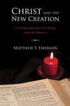 Cover of Christ and the New Creation