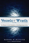 Cover of Vessels of Wrath, Volume 1