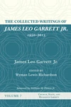 Cover of The Collected Writings of James Leo Garrett Jr., 1950–2015: Volume Seven