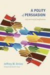 Cover of A Polity of Persuasion