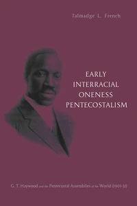 Cover of Early Interracial Oneness Pentecostalism