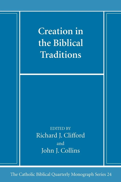 Cover of Creation in the Biblical Traditions