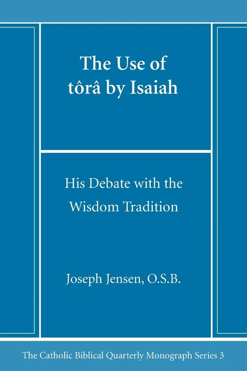 Cover of The Use of tôrâ by Isaiah