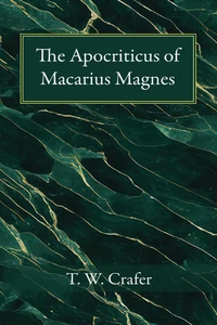 Cover of The Apocriticus of Macarius Magnes
