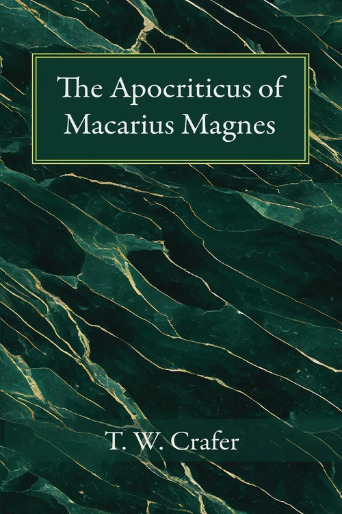 Cover of The Apocriticus of Macarius Magnes
