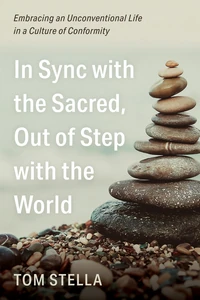 Cover of In Sync with the Sacred, Out of Step with the World