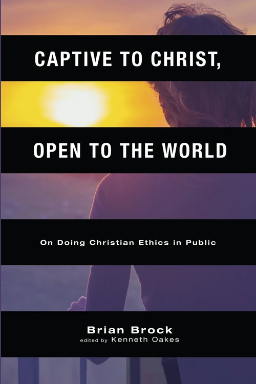 Cover of Captive to Christ, Open to the World
