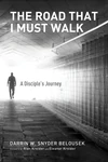 Cover of The Road That I Must Walk