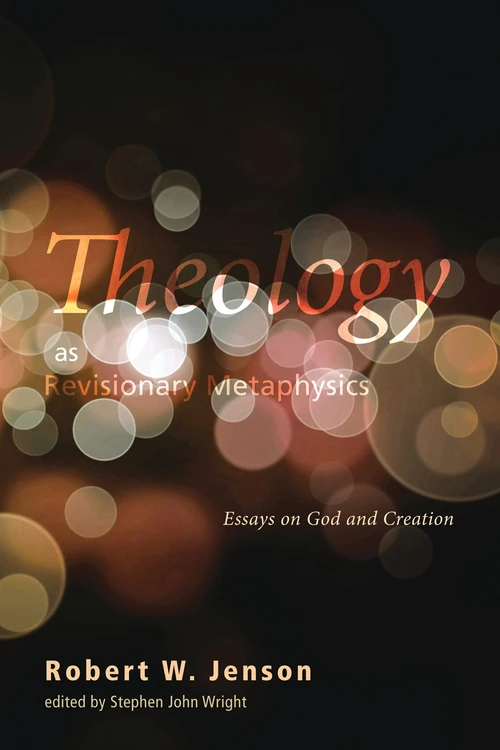 Cover of Theology as Revisionary Metaphysics