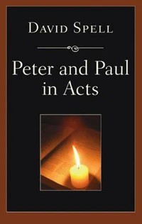 Cover of Peter and Paul in Acts: A Comparison of Their Ministries