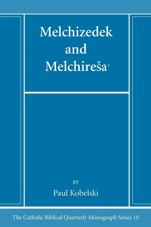 Cover of Melchizedek and Melchirešaᶜ