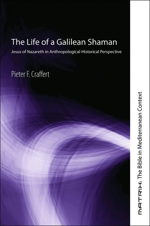 Cover of The Life of a Galilean Shaman