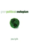 Cover of Green Politics Is Eutopian