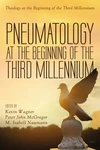 Cover of Pneumatology at the Beginning of the Third Millennium