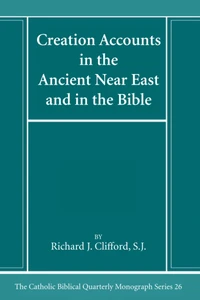 Cover of Creation Accounts in the Ancient Near East and in the Bible
