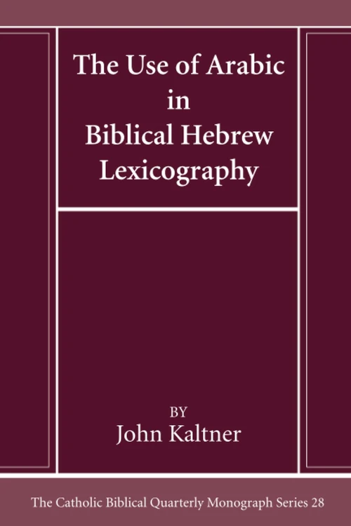 Cover of The Use of Arabic in Hebrew Biblical Lexicography