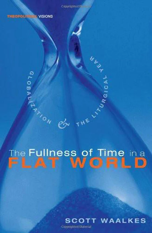 Cover of The Fullness of Time in a Flat World