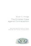 Cover of The Christian Case against Contraception