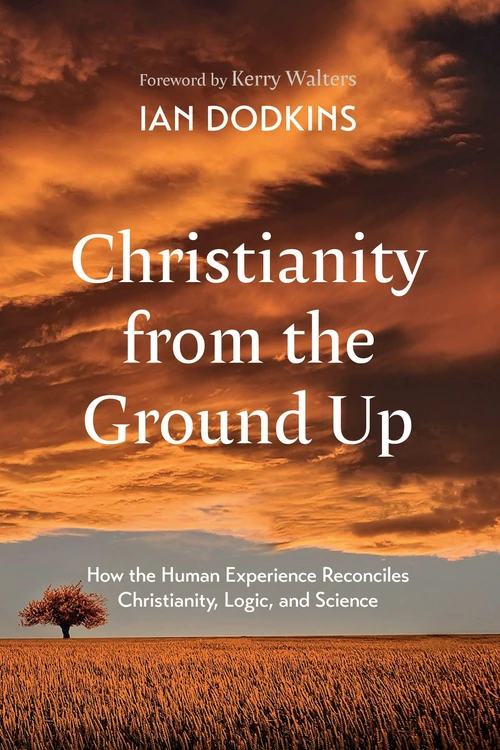 Cover of Christianity from the Ground Up