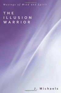 Cover of The Illusion Warrior