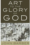Cover of Art to the Glory of God