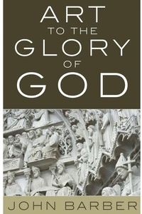 Cover of Art to the Glory of God