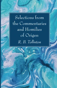 Cover of Selections from the Commentaries and Homilies of Origen