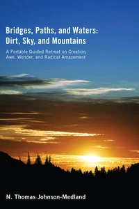 Cover of Bridges, Paths, and Waters; Dirt, Sky, and Mountains
