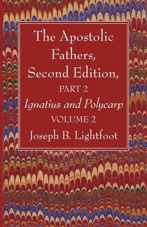 Cover of The Apostolic Fathers, Second Edition, Part 2, Volume 2