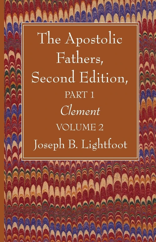 Cover of The Apostolic Fathers, Second Edition, Part 1, Volume 2