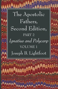 Cover of The Apostolic Fathers, Second Edition, Part 2, Volume 1