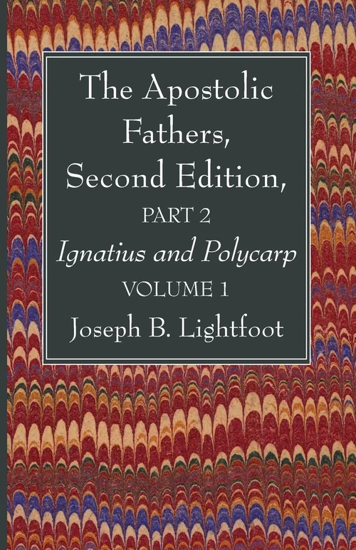 Cover of The Apostolic Fathers, Second Edition, Part 2, Volume 1