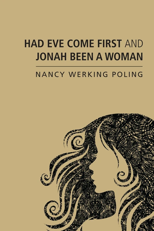 Cover of Had Eve Come First and Jonah Been a Woman