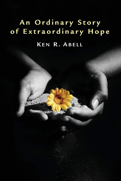 Cover of An Ordinary Story of Extraordinary Hope