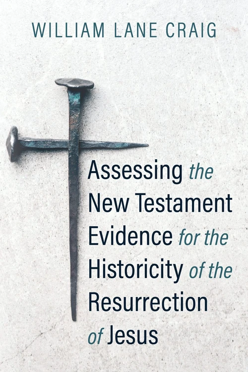 Cover of Assessing the New Testament Evidence for the Historicity of the Resurrection of Jesus