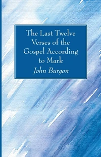 Cover of The Last Twelve Verses of the Gospel According to Mark