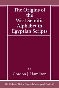 Cover of The Origins of the West Semitic Alphabet in Egyptian Scripts