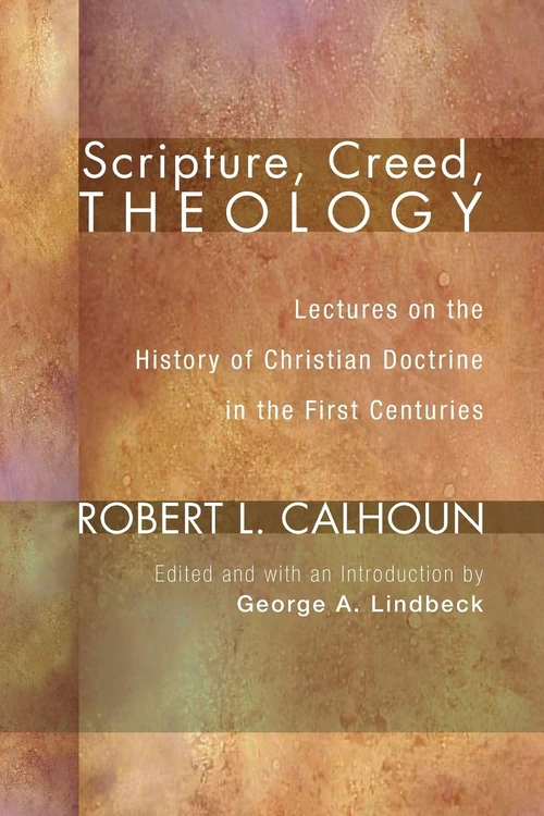 Cover of Scripture, Creed, Theology